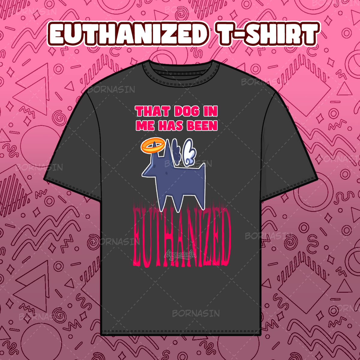 Euthanized T-Shirt
