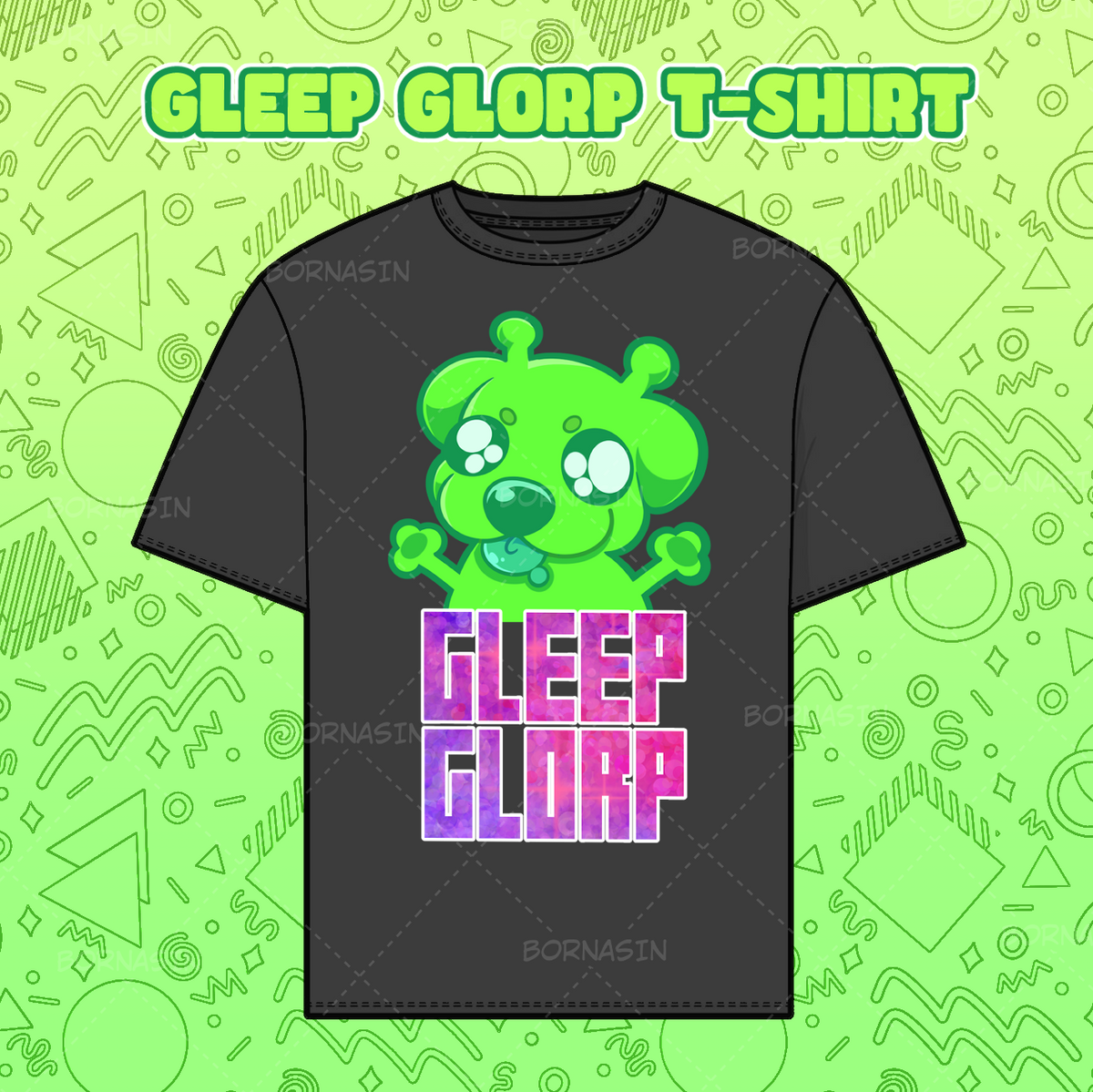 Gleep Glorp T-Shirt
